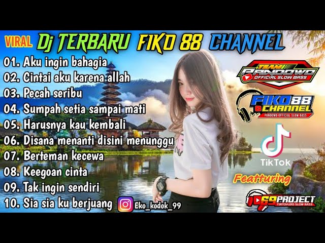 Dj Full Album FIKO 88 CHANNEL Terbaru 2022 | Aku Ingin Bahagia, Pecah Seribu, Harusnya Kau Kembali class=