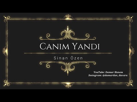 Sinan Özen - Canım Yandı (Sözler / Lyrics)