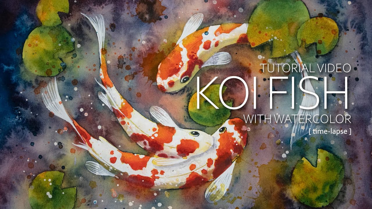 Video- WATERCOLORS & INK: KOI FISH 