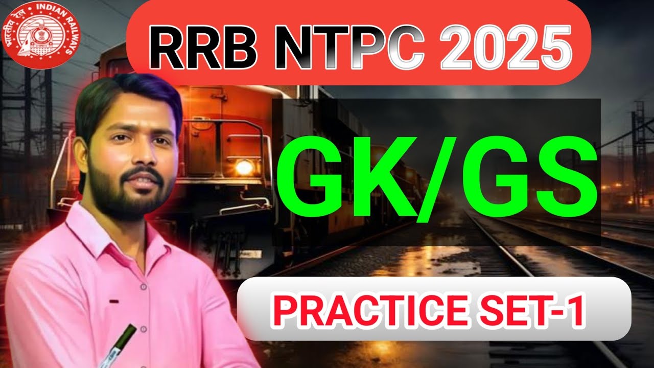 RRB NTPC GK GS PRACTICE SET - 01| GK GS FOR RAILWAY NTPC EXAM | GK GS ...
