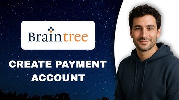 Create Braintree Payments Account Fast 2025 - Complete Setup Guide