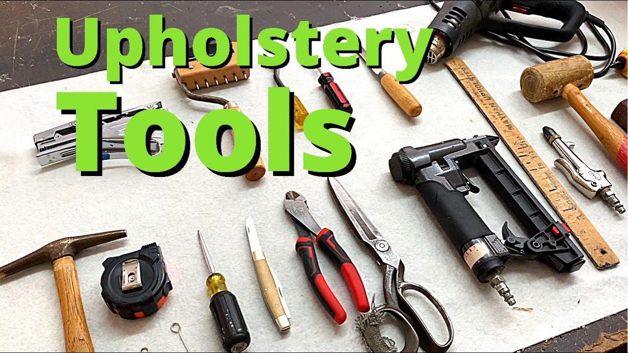 Upholstery Tools  What You Need 