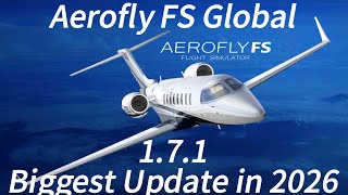 Aerofly FS Global: 1.7.1 Update | Biggest Update in 2026