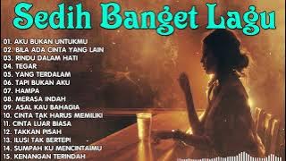 Sedih Banget Lagu 2023 💔Lagu Enak Didengar Saat Santai dan Kerja | Lagu Galau Akustik Indonesia