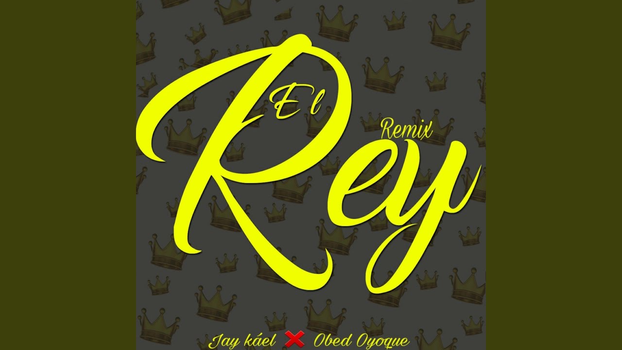 El Rey (feat. Obed Oyoque) (Remix) - YouTube