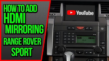 How To Add HDMI Screen Mirroring Ranger Rover Sport 2005-2009 NavTool Video Interface DVD TV Upgrade