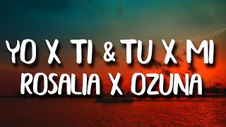 ROSALÍA, Ozuna - Yo x Ti, Tu x Mi (Letra/Lyrics) chords