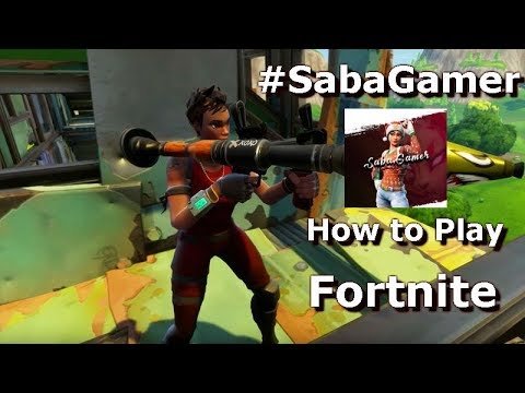 How to Play Fortnite / #SabaGamer /