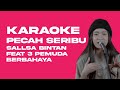 KARAOKE - PECAH SERIBU (ELVY SUKAESIH) VERSI -  SALLSA BINTAN feat 3 PEMUDA BERBAHAYA