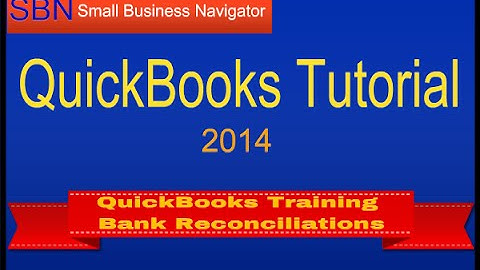 QuickBooks Pro 2014 Tutorial - Bank Reconciliation