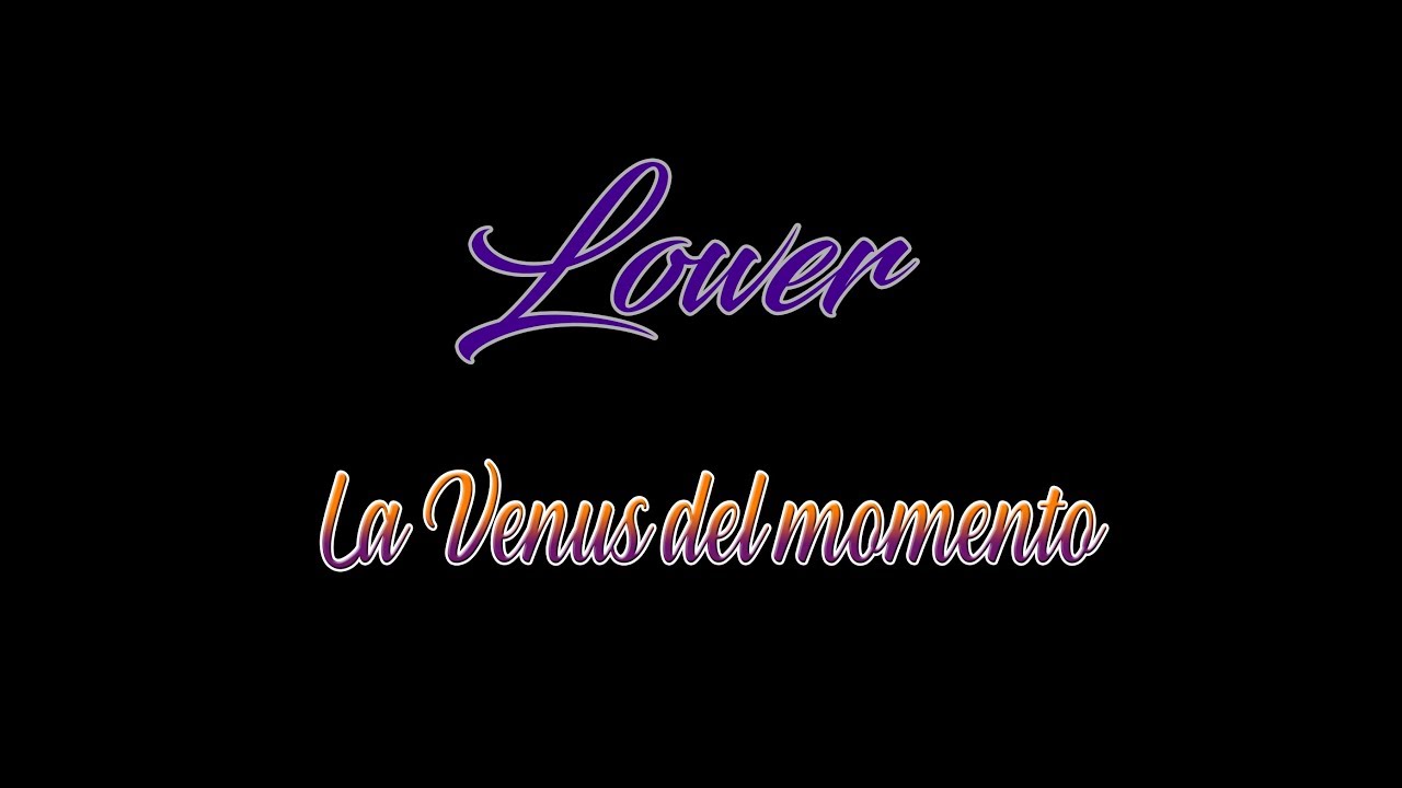 Lower - Venus del momento
