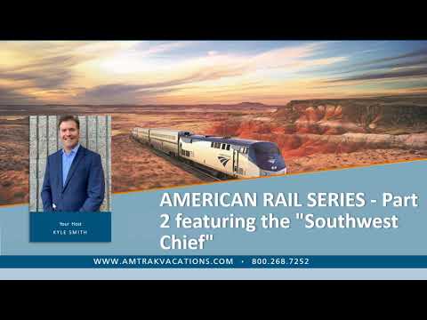 AMERICAN RAIL SERIES: Part 2 featuring the 'Southwest Chief'