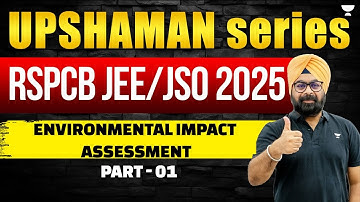 Environmental Impact Assessment Part-1| RSPCB JEE/JSO 2025 | UPSHAMAN Series