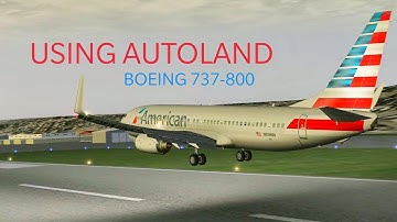 {EASY} How to Use Autoland??? on 737-800 X PLANE 10 Mobile