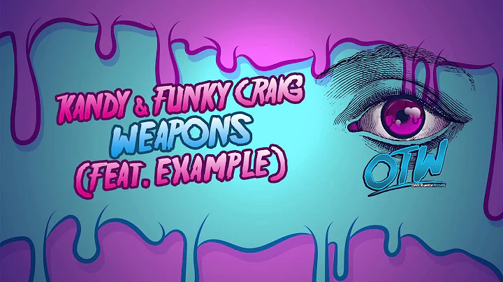 KANDY & Funky Craig - Weapons (Feat. Example) [Out...