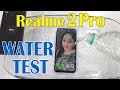 Real me 2 Pro Water Test