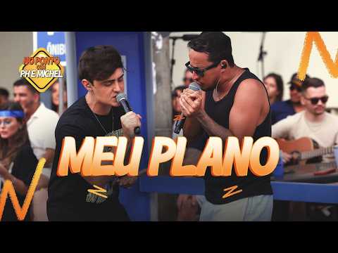 PH e Michel - Meu Plano - No Ponto com PHeM (Ao Vivo em Goiânia)