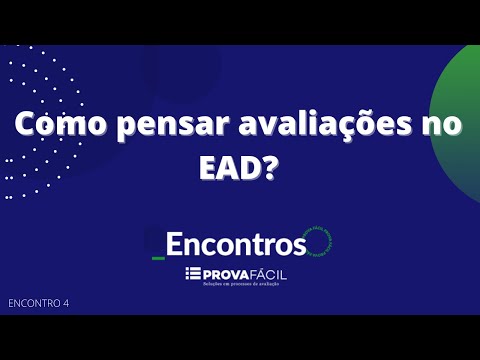 [LIVE] Como pensar avaliações no EAD? | Prova Fácil | Encontros (4)