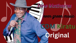 Jane Matharau By  CDM Kiratu Original