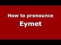 How to pronounce Eymet French France PronounceNames.com