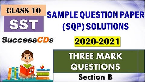 Class 10 SST Sample Question paper Section B 2020-21 (3 Marks Questions) | CBSE Class 10 SST SQPs