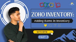 Zoho Inventory: Adding Items in Inventory | Part: 3 | ZOHO Tutorial Series
