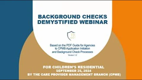 Children's Residential Program: Background Check Demystified - (9/25/24)