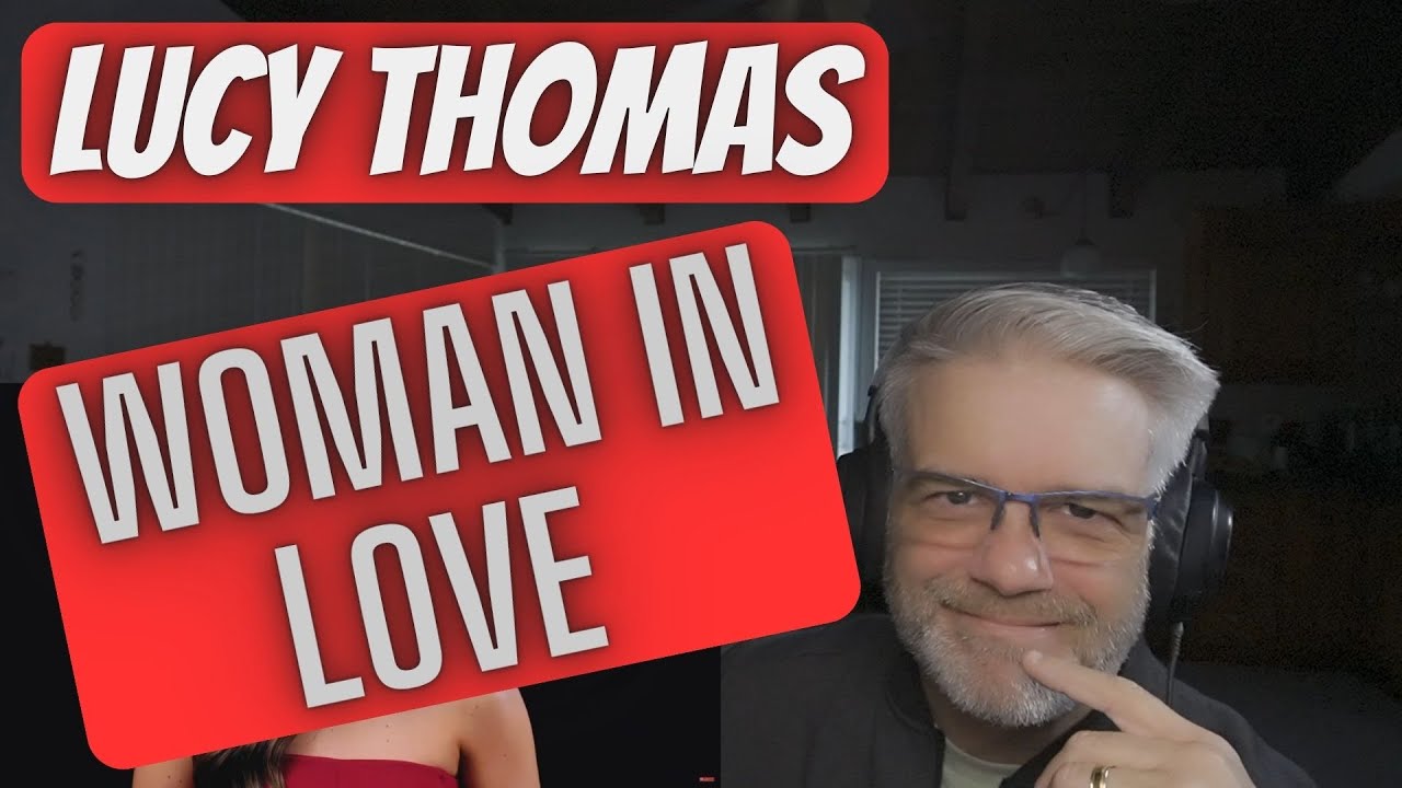 Lucy Thomas - Woman in Love - Reaction - Here we go!!!