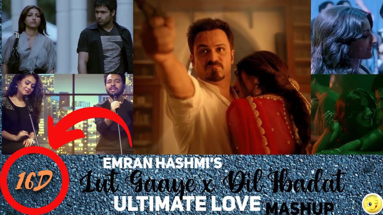 16D | Lut Gaye x Dil Ibadat |  Emran Hashmi x Jubin Nautiyal Mashup