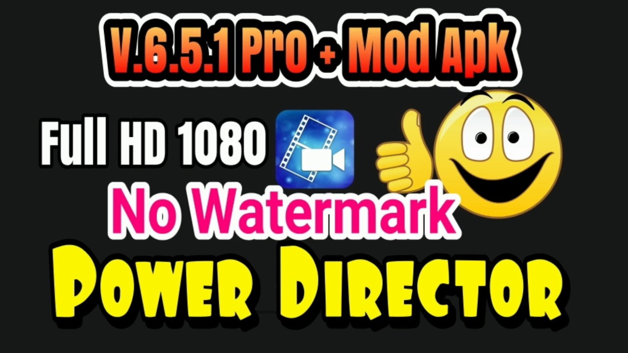 Video Editing Power Director Pro Mod Apk Versi 6.5.1 2020