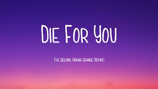 Die For You - The Weeknd, Ariana Grande (Remix) [Visualized Lyrics] ?
