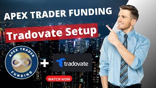 Apex Trader Funding Setup Complete Guide for Beginners