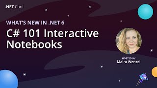 Learn C# with the C# 101 Interactive Notebooks