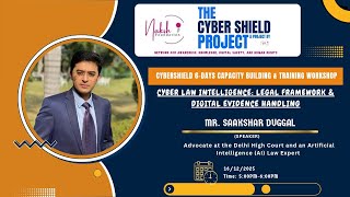 Cyber Law Intelligence: Legal Framework & Digital Evidence Handling @nakshfoundation