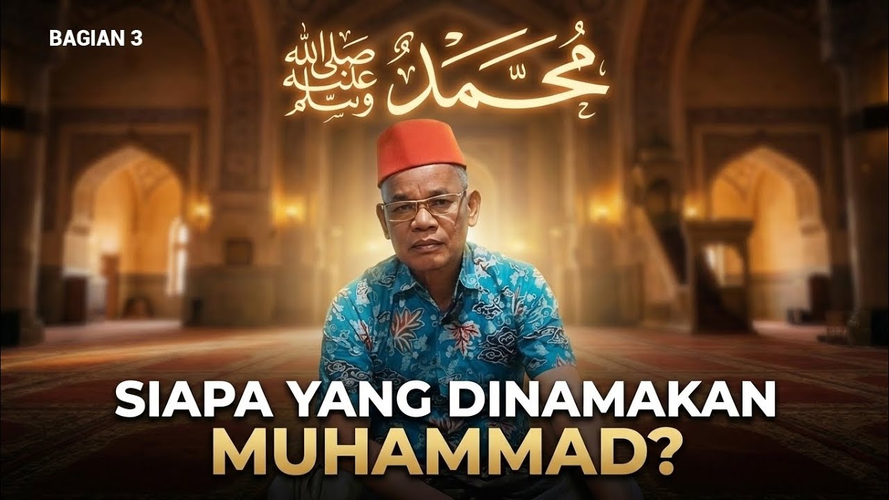 Siapa yang dinamakan muhammad? | Bagian 3 #tauhid #makrifat 