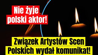 Nie żyje kolejny polski aktor! Wydano pilny komunikat!