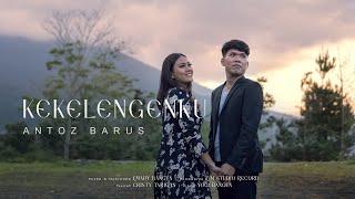 Download lagu KEKELENGENKU _ ANTOZ BARUS LAGU KARO TERBARU