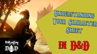 DMystifying D&D | Understanding Your Character Sheets | D&D Tips & Techniques