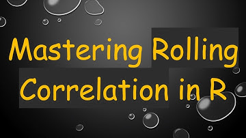 Mastering Rolling Correlation in R