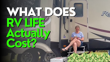 The ACTUAL Cost of Full Time RV Living (What Does RV Life Cost in 2024?)