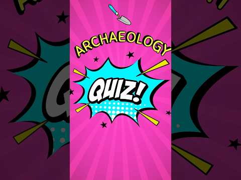 Archaeology Trivia |
