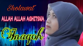 Allah Allah Aghitsna - Inaqoh