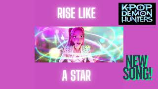 Rise Like A Star   Kpop Demon Hunters 2   New Song   Huntrix  Mira Song