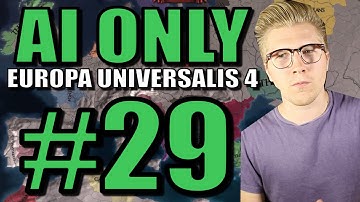 Europa Universalis IV [EU4 Common Sense]: AI Only Gameplay [Civ 5] Part 29