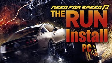 How to install Need for Speed:The Run