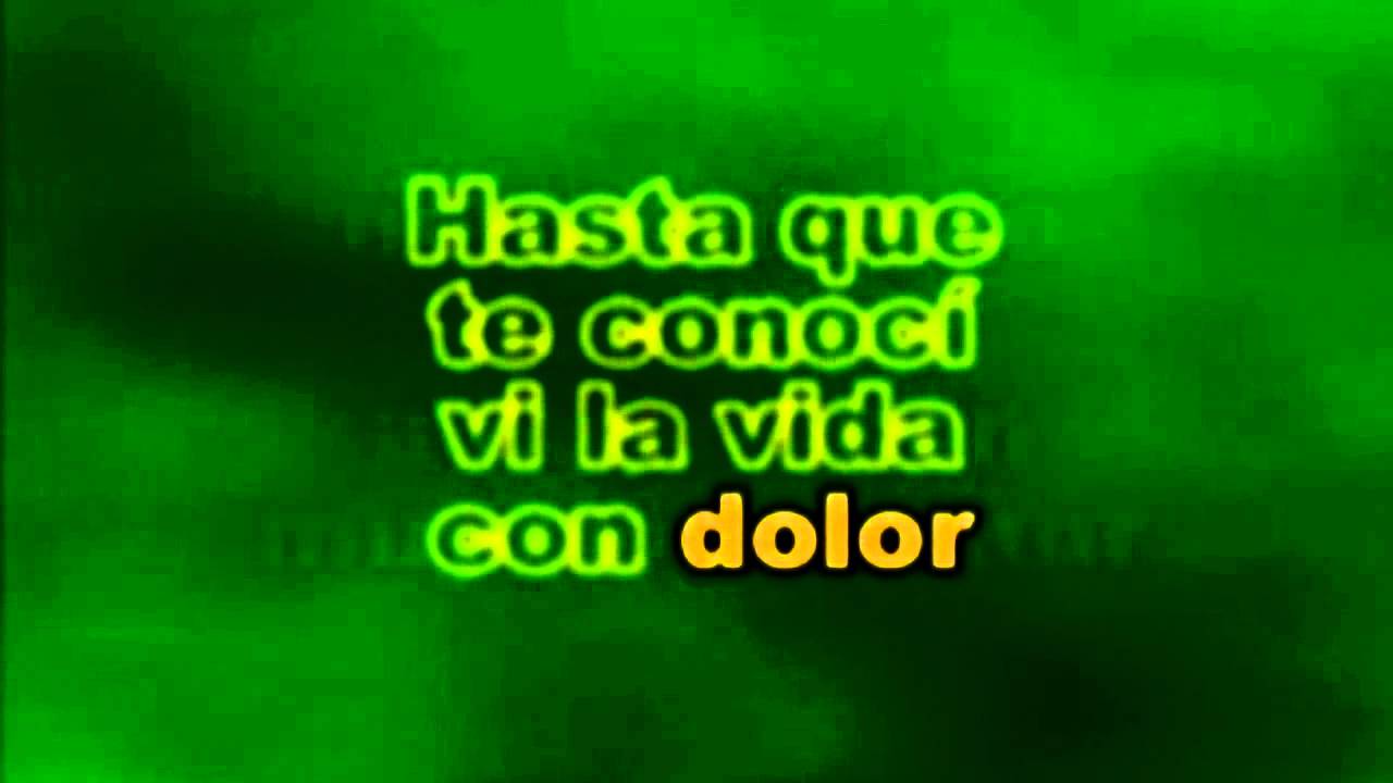 KARAOKE / JUAN GABRIEL / HASTA QUE TE CONOCI