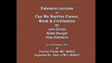 Extension Lectures on Can We Survive Career, Work & Civilisation Part-2