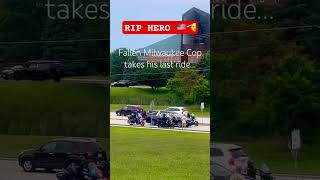 I CRIED WATCHING THIS… RIP HERO 🫡 | #fallenheroes #honor #policeofficer #tribute #milwaukee