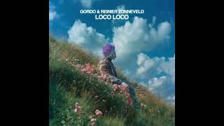 Gordo x Reinier Zonneveld - Loco loco (Extended Mix)