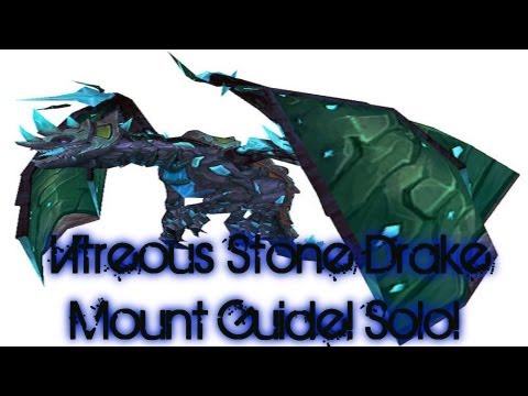 Syiler's WoW Mount Guides : Vitreous Stone Drake Solo Guide